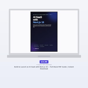 Build & Launch an AI SaaS with Next.js 16 - Full-Stack PDF Guide | Instant Download