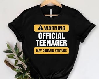 Funny Official Teenager Shirt, 13th Birthday Gift, Warning Humor Tee, May Contain Attitude