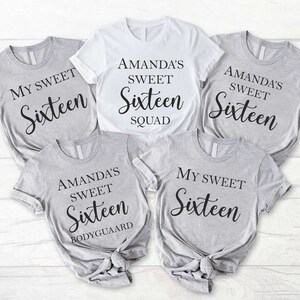May include: Five gray and white t-shirts with the text "My Sweet Sixteen" and "Amanda's Sweet Sixteen" in black lettering. One shirt says "Squad" and another says "Bodyguard".