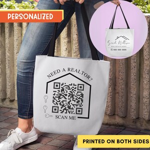 May include: White tote bag with black handles featuring a QR code and the text "NEED A REALTOR? SCAN ME." The bag also displays a real estate agent's name, contact information, and a house icon. The words "PERSONALIZED" and "PRINTED ON BOTH SIDES" are also visible.