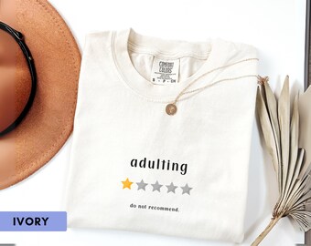 Funny Birthday Adulting Shirt, Sarcastic Adult-ish Tee, 21st Birthday Gift, Zero Stars Adult Life Top, Comfort Colors® Humor Shirt, Funny 21
