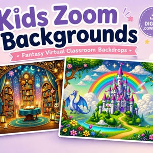 May include: Digital download of Kids Zoom Backgrounds. The image features two fantasy virtual classroom backdrops. One shows a library with bookshelves and a table. The other shows a castle, rainbow, and dragons.