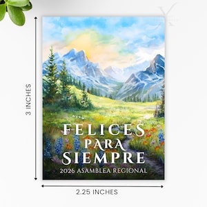 May include: A rectangular card, 3 inches tall and 2.25 inches wide, features a landscape painting of mountains, a meadow, and a path. The text "FELICES PARA SIEMPRE 2026 ASAMBLEA REGIONAL" is displayed in white. The card is on a white surface.