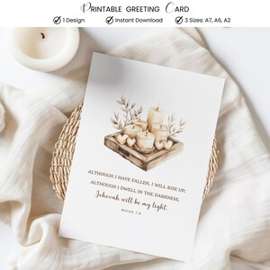 May include: A printable greeting card featuring a watercolor illustration of candles on a wooden tray with hearts and foliage. The card includes the text "ALTHOUGH I HAVE FALLEN, I WILL RISE UP; ALTHOUGH I DWELL IN THE DARKNESS, Jehovah will be my light."