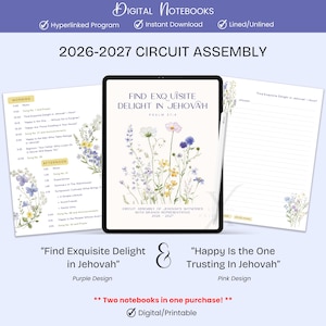 May include: A digital notebook for the 2026-2027 Circuit Assembly featuring a tablet display with floral illustrations and the text Find Exquisite Delight in Jehovah. Includes a program schedule page and a lined note page with matching floral accents.
