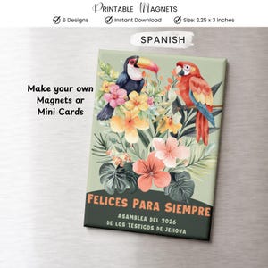 May include: Printable magnet featuring a toucan and a parrot amidst colorful flowers and foliage. The magnet has the text "FELICES PARA SIEMPRE" and "ASAMBLEA DEL 2026". The size is 2.25 x 3 inches.