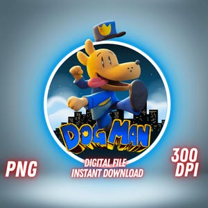 Dog Man PNG Dog Man Movie Clipart Dog Man T Shirt Sublimation Design  Digital Download Dogman Kids Cartoon Printable Dog Man Wall Art