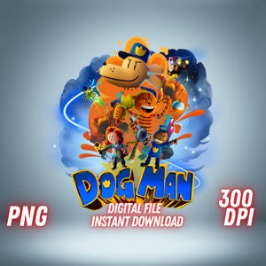 Dog Man PNG Dog Man Movie PNG Dogman T shirt Dogman Cartoon Clipart Printable Dog Man Wall Art Dog Man Sublimation Design Instant Download