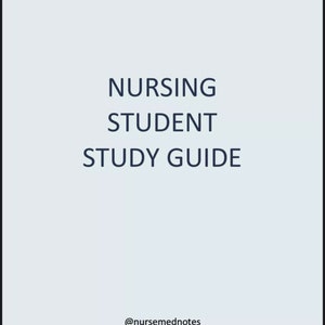 Nursing Student Study Guide NEW UPDATED 2024 (40+ pages)