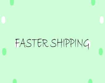 Faster Shipping