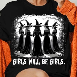 Girls Will Be Girls PNG, Gothic Witch Sisters PNG, Halloween Witch Group Design, Spooky Season Shirt PNG, Black And White Halloween Art