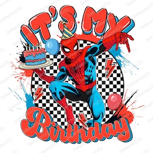 Spider Birthday Boy Png, It&#39;s My Birthday Png, Happy Birthday Png, Spiderhero Birthday Png, Family Birthday Shirt, Best Day Ever Png