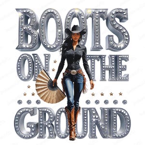 Boots on the Ground png, cowgirl western grafisch, rodeo zuidelijke vrouw sublimatieontwerp, country girl fashion kunst, afdrukbare png