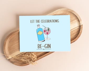 Lustige Geburtstagskarte für Sie oder Ihn, Feier Geburtstagskarte, Be-GIN Wortspiel, Alkohol Humor Grußkarte, Gin und Tonic