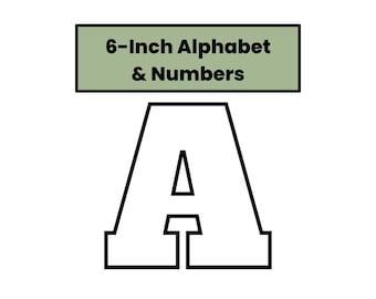 May include: A black outlined letter "A" with a white fill, under a green rectangle with the text "6-Inch Alphabet & Numbers". The letter is approximately 6 inches tall.