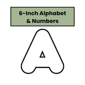 May include: A black outlined letter "A" with a small triangle inside, below a green rectangle with the text "6-Inch Alphabet & Numbers". The image is on a white background.