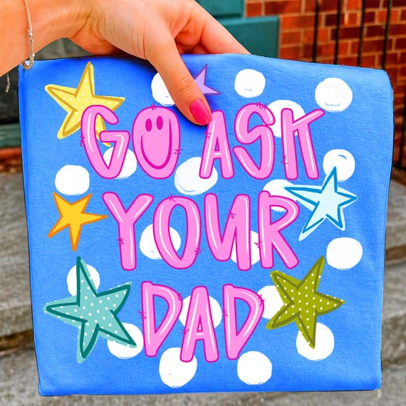 Go Ask Your Dad Png, Snarky Motherhood Png, Sarcastic Mama Png, Y2k Mom Life Png, Colorful Neon, Happy Mother's Day Gift, Digital Download