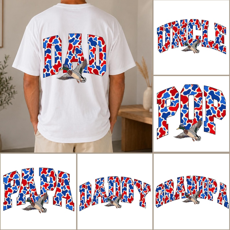 May include: White t-shirt featuring the word "DAD" in large, red and blue camouflage lettering on the back, with a duck graphic beneath. Other graphics include "UNCLE", "POP", "PAPA", "DADDY", and "GRANDPA".
