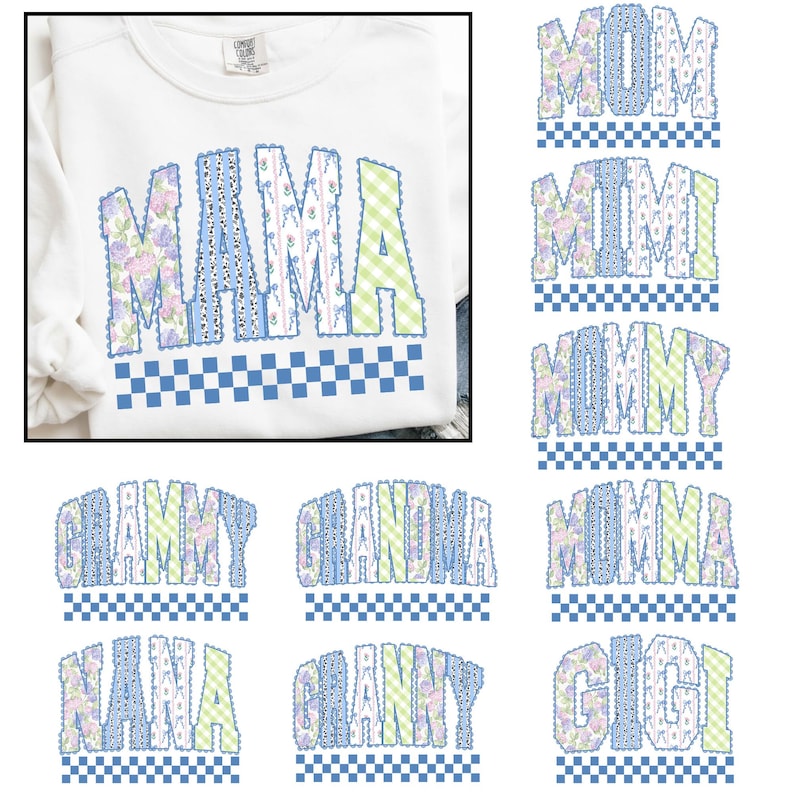 Puede incluir: Sudadera blanca con la palabra "MAMA" en un dise&ntilde;o floral y de cuadros. Las letras est&aacute;n delineadas en azul y se asientan sobre un borde a cuadros azul y blanco. Dise&ntilde;os adicionales incluyen "MOM", "MIMI", "MOMMY", "GRANNY", "GRANDMA", "MOMMA", "NANA", "GRANNY" y "GIGI".