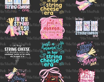String Cheese Mama PNG Bundle, Funny Mom Life Shirt Design, In My String Cheese Era PNG, Trendy Motherhood Graphic, Overstimulated Mom Png