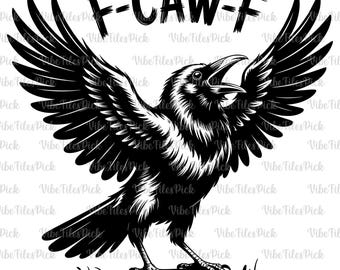 F-Caw-F Png, Funny Raven Bird Clipart, Gothic Raven Design, Retro Crow Digital Art, Dark Bird Humor Png, Crow Lover Gifts, Instant Download