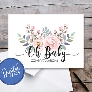 Printable &quot;Oh Baby, Congratulations&quot; Baby Shower, New Baby, Expecting Mother Card  - Instant Downloadable File - 5&quot;x7&quot;
