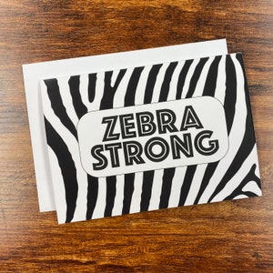 Zebra Strong - Carte pour célébrer la force de ceux qui vivent avec Ehlers-Danlos - 5"x7 »