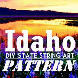 Idaho - DIY State String Art Pattern - 10.5&quot; x 6.5&quot; - Hearts & Stars included