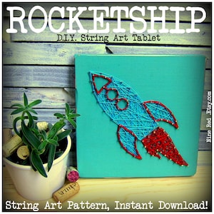 May include: DIY string art pattern for a rocket ship. The pattern is on a teal blue background with red and blue string. The pattern is called "ROCKETSHIP" and is a digital download.