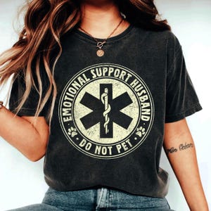 Emotional Support Husband Do Not Pet Shirt, Gift for Men, Gift For Women