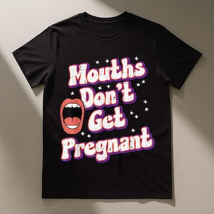 Inappropriate Mouths Dont Get Preg Funny Adult Humor Meme