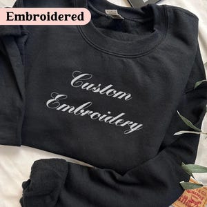 Custom Sweater Embroidered, Custom Embroidered Sweatshirt, Custom Sweater, Embroidered Sweater, Embroidery Sweatshirt, Custom Sweaters