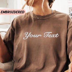 Comfort Colors Embroidered Shirt - Custom TShirt Embroidered - Custom T Shirt Embroidered  - Embroidered Tee - Personalized Gift