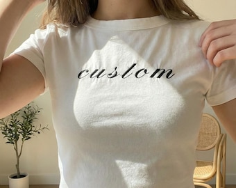 Custom Baby Tee Embroidered , Personalized Crop Top, Custom Embroidered Shirt, Custom Text Embroidered Crop Top, Y2K Baby Tee