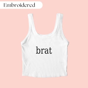 Brat Embroidered Tank Top, Brat Shirt, Brat Tank Top, Funny Embroidered Top Top, Y2K Tank Top, Concert Tank Top