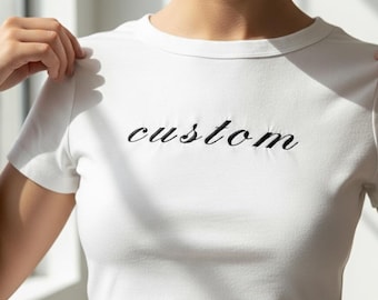 Embroidered Baby Tee, Personalized Crop Top, Custom Embroidered Baby Tee, Custom Text Embroidered Crop Top, Y2K Baby Tee, Custom Crop Top