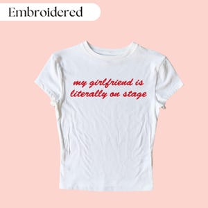 My Girlfriend Is Literally On Stage Baby Tee, Funny Concert Shirt, Concert Tee, My Boyfriend Graphic Tee, Rockstars Girlfriend T shirt