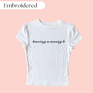 Menty B Embroidered Baby Tee, Custom Embroidered Baby Tee, Funny Embroidered Crop Top, Y2K Baby Tee, Funny Baby Tee, Funny Crop Top