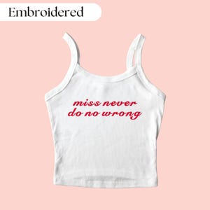 Miss Never Do No Wrong Tank Top, God's Country, I'm The Problem Shirt, Embroidered Tank Top, Funny Crop Top, I'm The Problem Tour