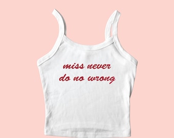 Miss Never Do No Wrong Tank Top, God's Country, I'm The Problem Shirt, Embroidered Tank Top, Funny Crop Top, I'm The Problem Tour
