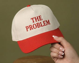 The Problem Baseball Hat, Country Concert Hat, Funny Baseball Hat