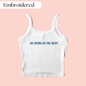 No Crying On The Yacht Embroidered Tank Top, Funny Embroidered Tank Top, Y2K Tank Top, Boat Tank Top, Summer Tank Top, Yacht Tank Top