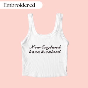 New England Tank Top, New England Crop Top, New England Born And Raised Shirt, New England Shirt