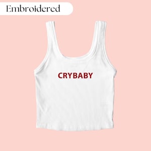 Crybaby Tank Top Embroidered, Cry Baby Tank Top, Crybaby Shirt, Cry baby Shirt, Y2K Tank Top, Funny Shirt, Meme Shirt, Funny Tank Top