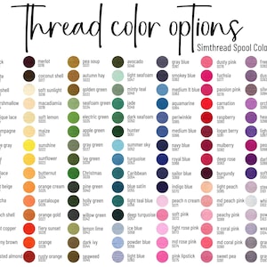 May include: A color chart titled Thread color options Simthread Spool Colors, displaying a grid of circular swatches in various shades. Each swatch is labeled with a color name and a corresponding alphanumeric code, ranging from black to gray.