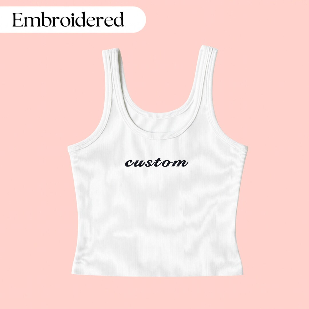 Custom Crop Top Embroidered, Personalized Tank Top Embroidery - Etsy