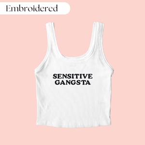 Sensitive Gansta Embroidered Tank Top, Funny Embroidered Crop Top, Funny Tank Top, Y2K Tank Top
