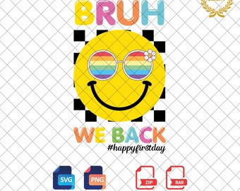 Bruh We Back Svg Png - First Day of School Design (Digital Download)