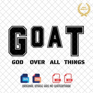 GOAT God Over All Things Svg Png Files (Digital Download)