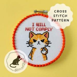 I Will Not Comply-kruissteekpatroon (direct downloadbare pdf), Angry Sweary Ginger Cat Protest-kruissteekpatroon